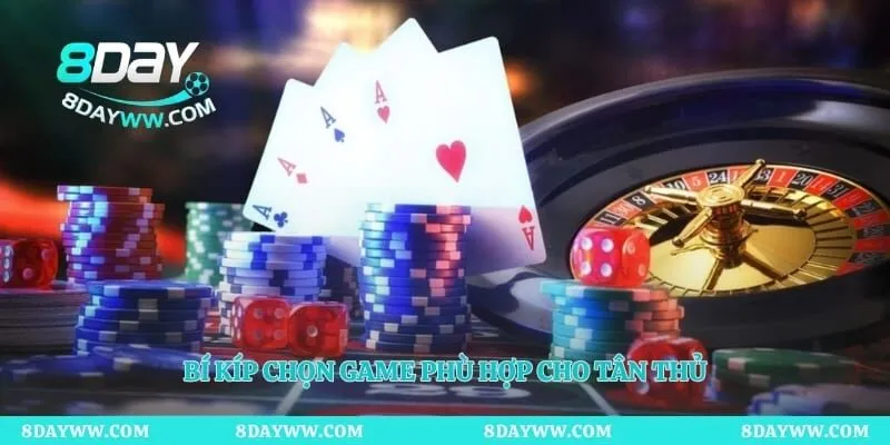 Bí kíp chọn game phù hợp cho tân thủ