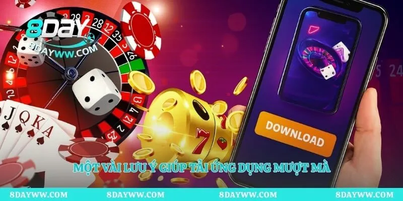 Một vài lưu ý giúp tải ứng dụng mượt mà