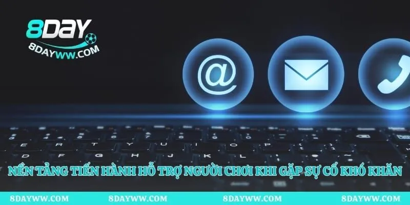 Nền tảng tiến hành hỗ trợ người chơi khi gặp sự cố khó khăn