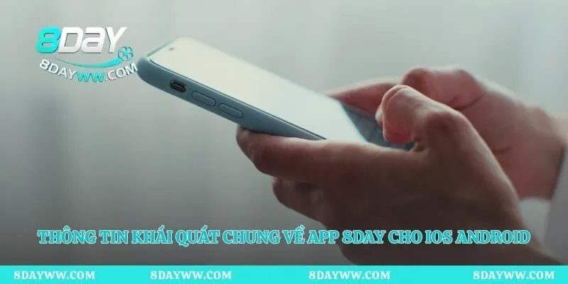 Thông tin khái quát chung về app 8day cho iOS Android 